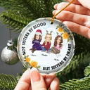 Not Sisters By Blood Besties - Personalized Circle Glass Ornament