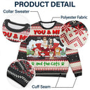 Cat Couple, Cat Lovers - You And Me And The Cats Cartoon Christmas - Personalized Unisex Ugly Sweater