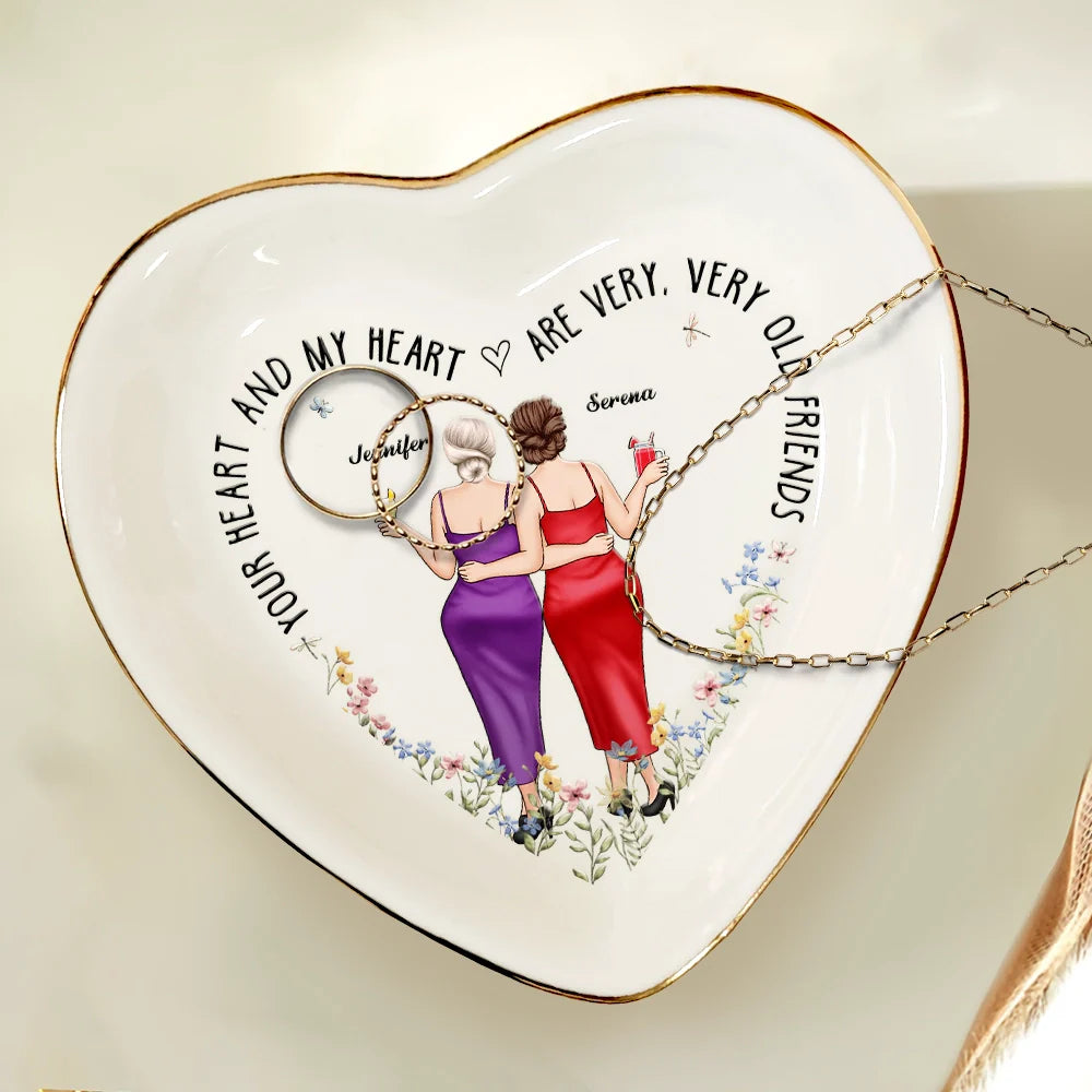 Gift For Bestie - Your Heart And My Heart Are Very Old Friends - Personalized Heart Ring Dish