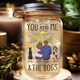 Pet Lovers, Pet Couple, Dog Lovers, Cat Lovers - You And Me And The Fur Babies - Personalized Mason Jar Light