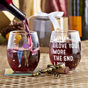 Gift For Mother, Gift For Women - Mom I Love You More The End I Win - Personalized Stemless Wine Glass
