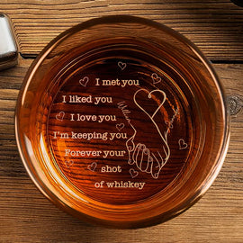 Gift For Couples,Gift For Husband,Gift For Wife,Gift For Boyfriend,Gift For Girlfriend,Love - I Met You I Liked You Couples - Personalized Engraved Whiskey Glass