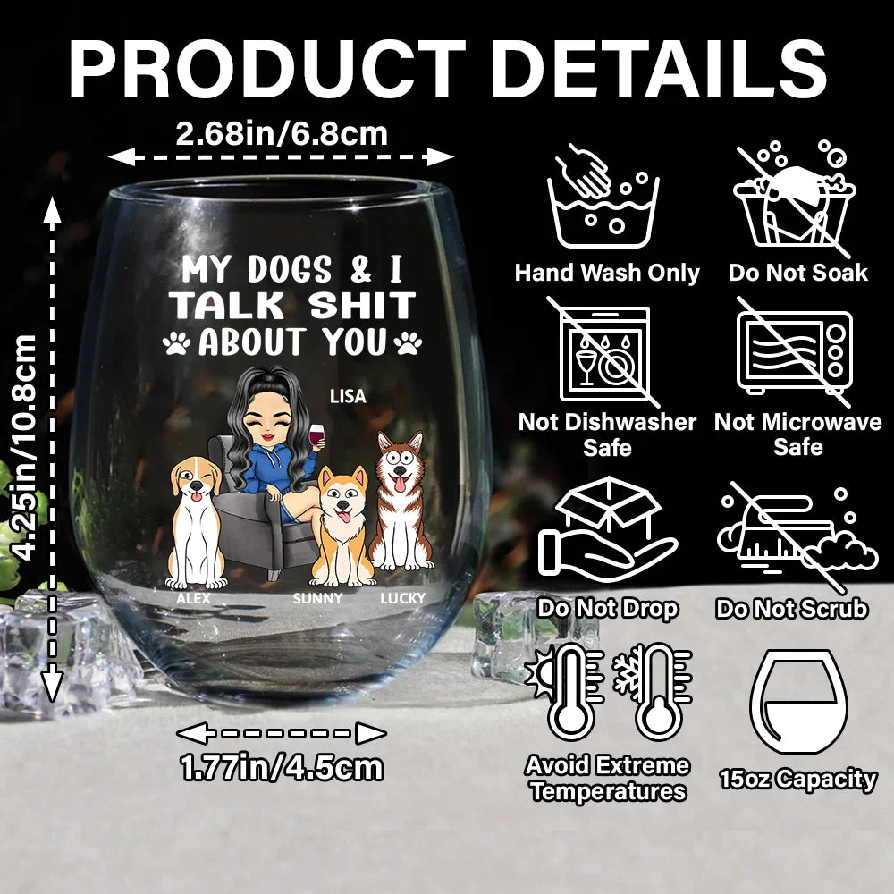 Pet Lovers, Dog Lovers, Cat Lovers - My Dog & I Talk About You - Personalized Stemless Wine Glass
