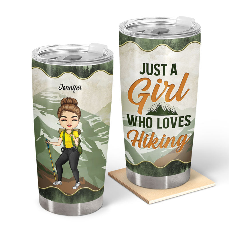 Just A Girl Who Loves Hiking - Gift For Hiking Lovers - Personalized Custom Tumbler