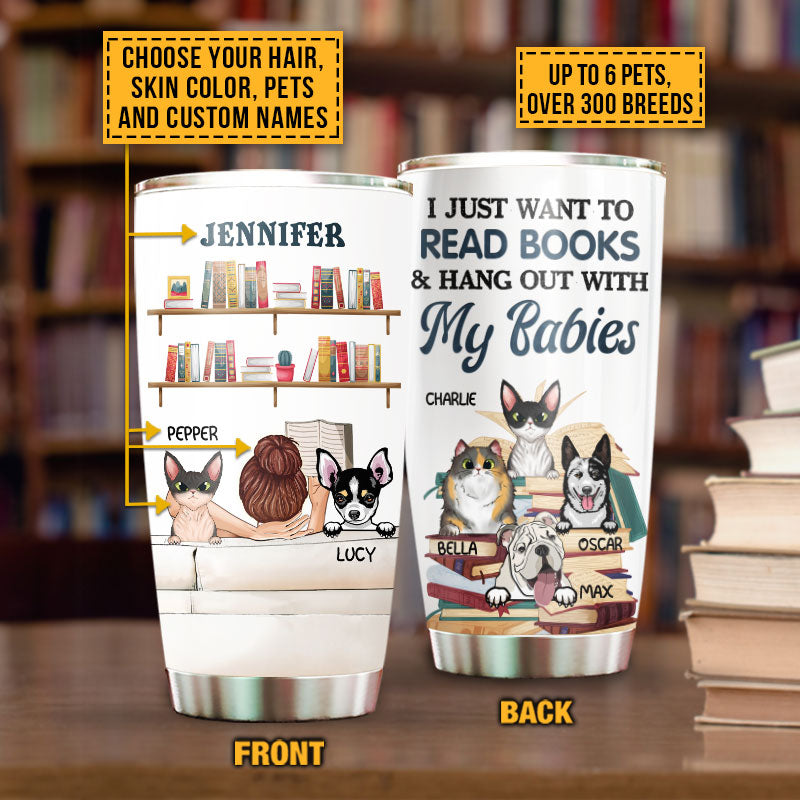 Reading Books, Dog Puppy, Kitten Cat Lady, Pet I Just Want To By Custom Tumbler