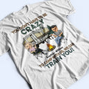 You Don't Have To Be Crazy To Camp With Us - Gift For Camping Friends - Personalized Custom T Shirt