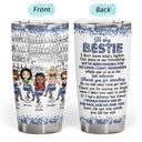 I Don't Know What's Tighter Our Jeans Or Our Friendship - Gift For Besties - Personalized Custom Tumbler