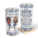 I Don't Know What's Tighter Our Jeans Or Our Friendship - Gift For Besties - Personalized Custom Tumbler