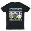 Proud Father Of Freaking Awesome Kids - Christmas Gift For Father - Personalized Custom T Shirt