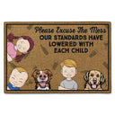 Please Excuse The Mess Our Standards - Birthday, Loving, Funny, Home Decor Gift For Dog, Cat Mom, Dad, Pet Lover, Parent, Grandparent - Personalized Custom Doormat