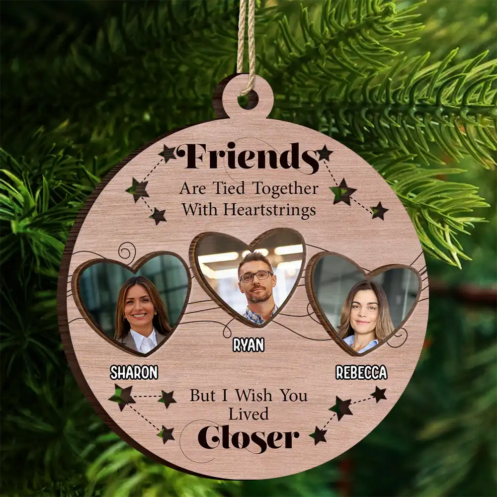 Gift For Sisters, Gift For Bestie - Custom Photo Sisters Heartstrings I Wish You Lived Closer - Personalized 2-Layered Wooden Ornament