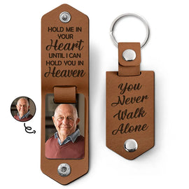 Christmas,Memorial,Custom Photo,Love - Custom Photo Hold Me In Your Heart You Never Walk Alone Memorial - Personalized Leather Photo Keychain