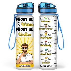 Dad Gift Might Be Water Might Be - Personalized Custom Water Tracker Bottle