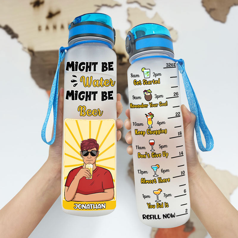 Dad Gift Might Be Water Might Be - Personalized Custom Water Tracker Bottle