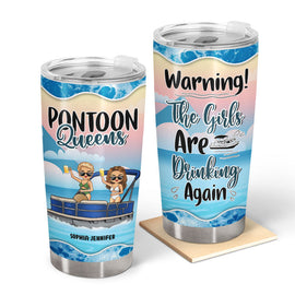 Pontoon Bestie Warning The Girls Are Drinking Blue - Personalized Custom Tumbler