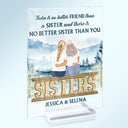 No Better Sister Than You - Gift For Sisters - Personalized Custom Vertical Rectangle Acrylic Plaque