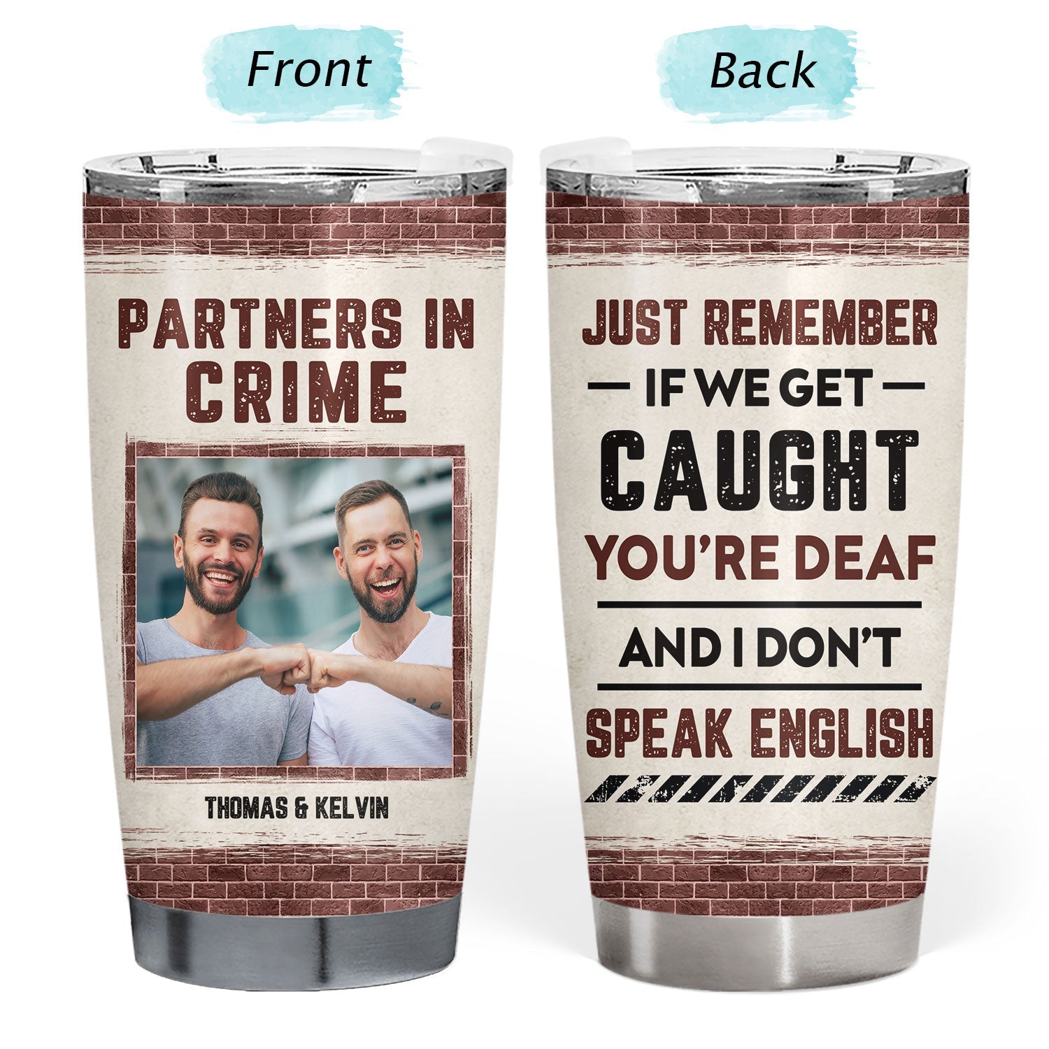 Custom Photo Bestie Partners In Crime If We Get Caught - Personalized Custom Tumbler