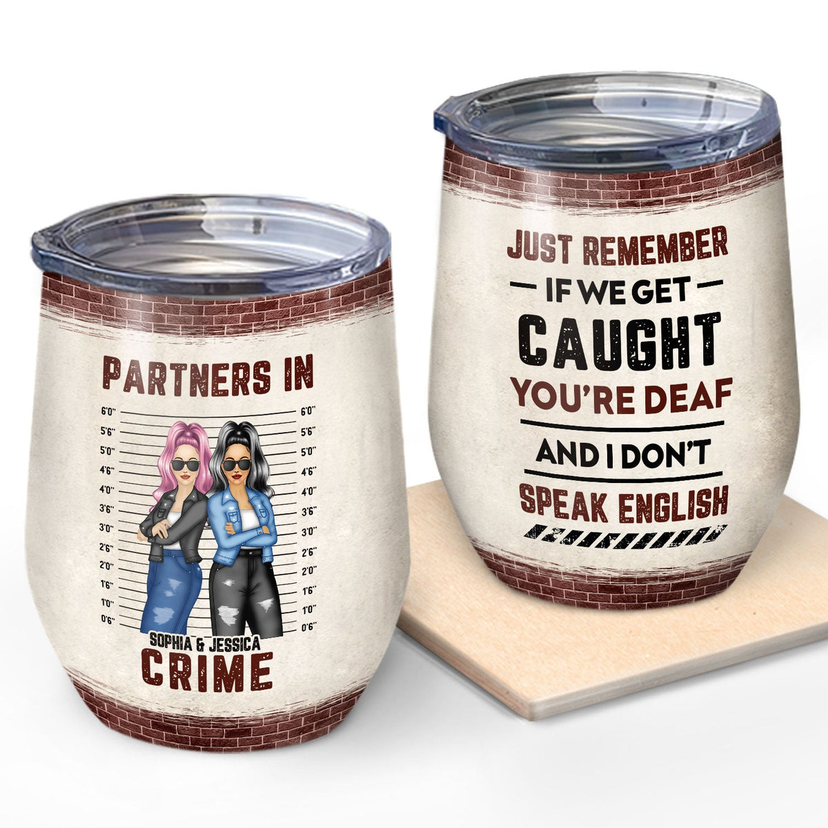 Bestie If We Get Caught Partners In Crime - Personalized Custom Wine Tumbler