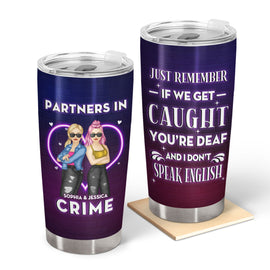 Bestie Neon Partners In Crime If We Get Caught - Personalized Custom Tumbler