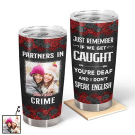 Custom Photo Bestie Partners In Crime If We Get Caught Black Ver - Gift For Bestie - Personalized Custom Tumbler