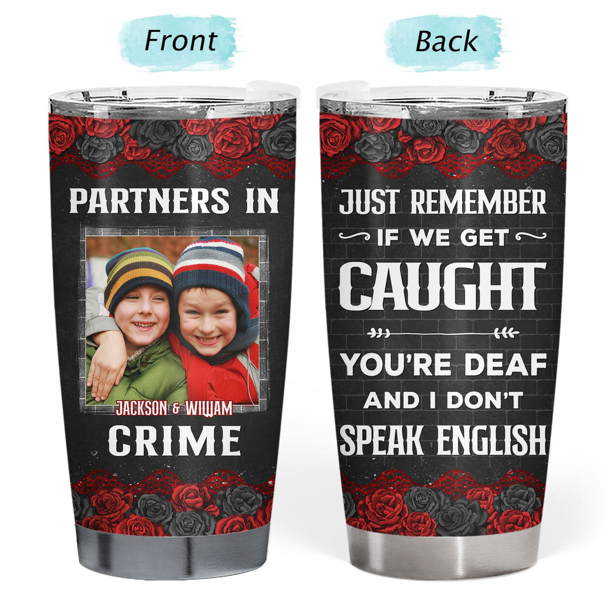 Custom Photo Bestie Partners In Crime If We Get Caught Black Ver - Gift For Bestie - Personalized Custom Tumbler