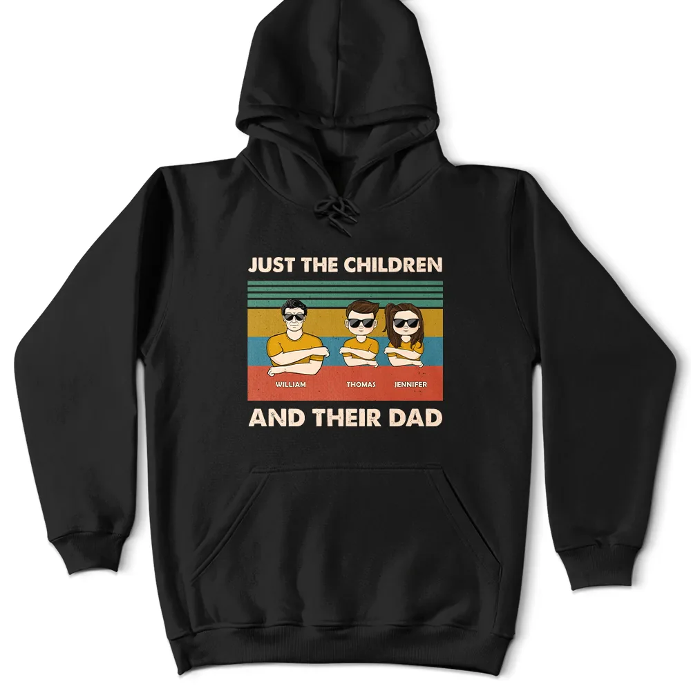 Just A Dad & His Girls - Gift For Father - Personalized Custom T Shirt