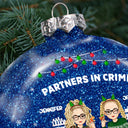 Christmas Bestie Partners In Crime - Gift For Besties - Personalized Glitter Plastic Ornament