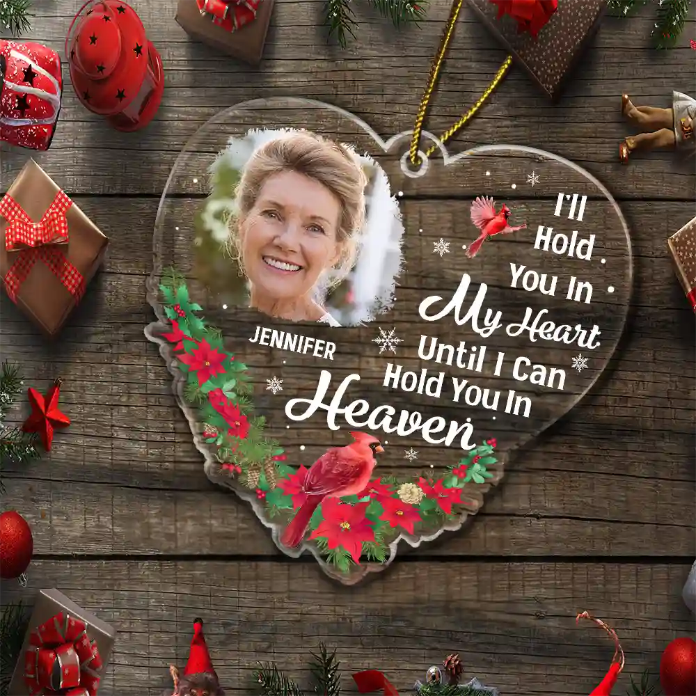 Custom Photo Christmas Memorial Hold You In My Heart - Personalized Custom Shaped Acrylic Ornament