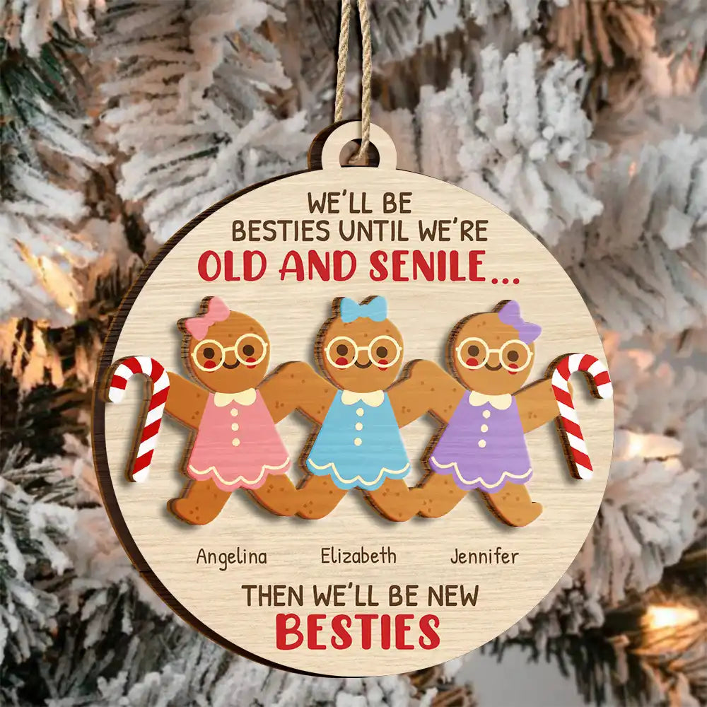 Gift For Bestie - Gingerbread Cookie Besties Old And Senile - Personalized 2-Layered Wooden Ornament