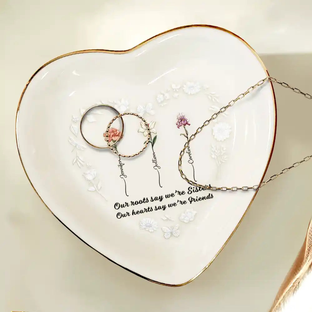 Gift For Sisters,Love - Birth Flower Sisters Are Different Flowers - Personalized Heart Ring Dish