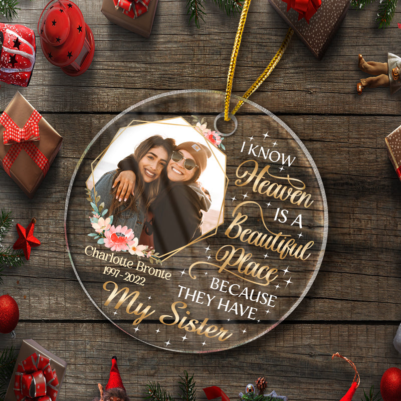 Custom Photo I Know Heaven Is A Beautiful Place - Christmas Gift - Memorial Gift For Family - Personalized Custom Circle Acrylic Ornament