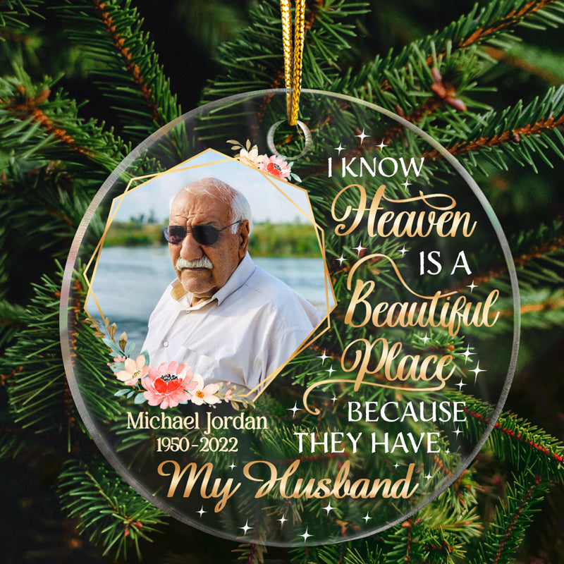 Custom Photo I Know Heaven Is A Beautiful Place - Christmas Gift - Memorial Gift For Family - Personalized Custom Circle Acrylic Ornament