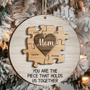 Christmas Mom You Are The Piece That Hold Us Together - Personalized 2-Layered Wooden Ornament