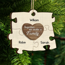 Family - Christmas Puzzle We Make A Family - Personalized 2-Layered Wooden Ornament