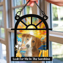 Memorial - Custom Photo Look For Me - Personalized Window Hanging Suncatcher Ornament