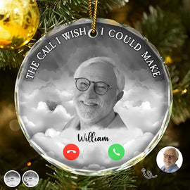 Memorial, Family - Custom Photo Christmas The Call I Wish I Could Make - Personalized Circle Glass Ornament