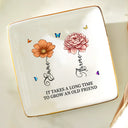 Gift For Bestie - Blooming Birth Flower Grow An Old Friend - Personalized Ring Dish