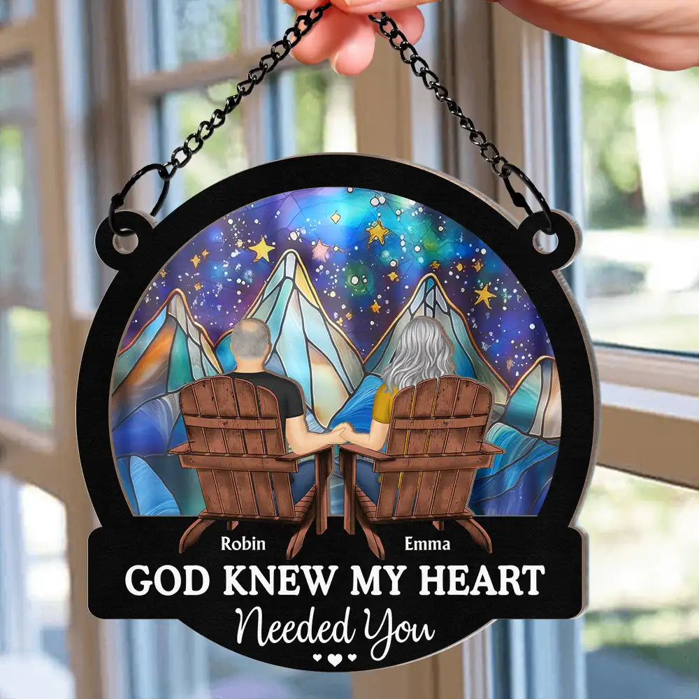 Gift For Couples, Gift For Husband, Gift For Wife, Gift For Boyfriend, Gift For Girlfriend - Couple God Knew My Heart Needed You - Personalized Window Hanging Suncatcher Ornament
