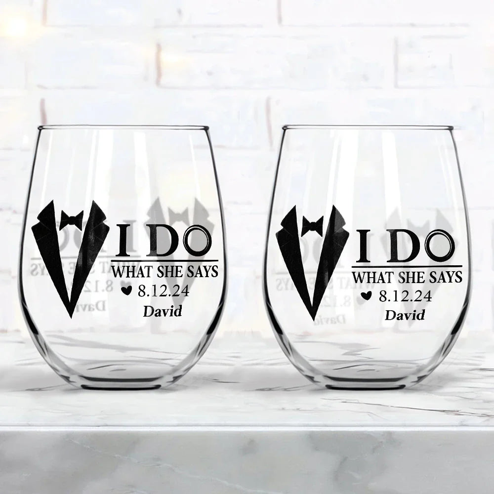 Gift For Couples,Gift For Husband,Gift For Wife,Married ,Happy - Couple I Do & I Do What She Says Married - Personalized Stemless Wine Glass