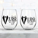 Gift For Couples,Gift For Husband,Gift For Wife,Married ,Happy - Couple I Do & I Do What She Says Married - Personalized Stemless Wine Glass