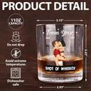 Gift For Couples,Gift For Husband,Gift For Wife,Gift For Boyfriend,Gift For Girlfriend - From Your Shot Of Whiskey I Love You For Who You Are - Personalized Whiskey Glass