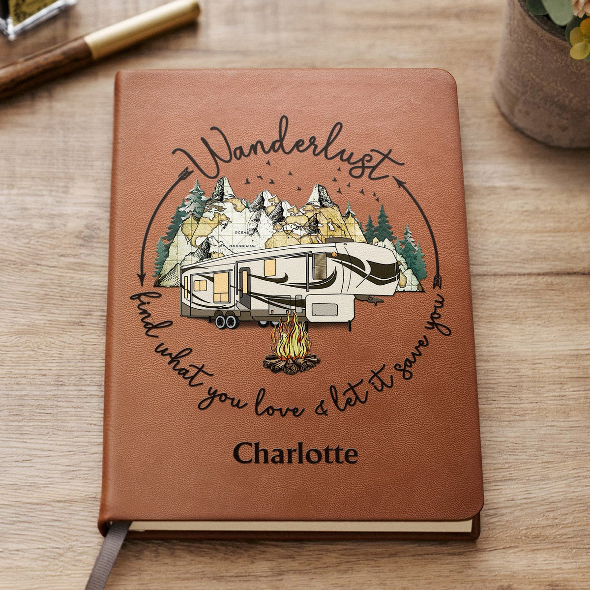 Wanderlust Find What You Love And Let It Save You - Gift For Camping Lovers - Personalized Leather Journal