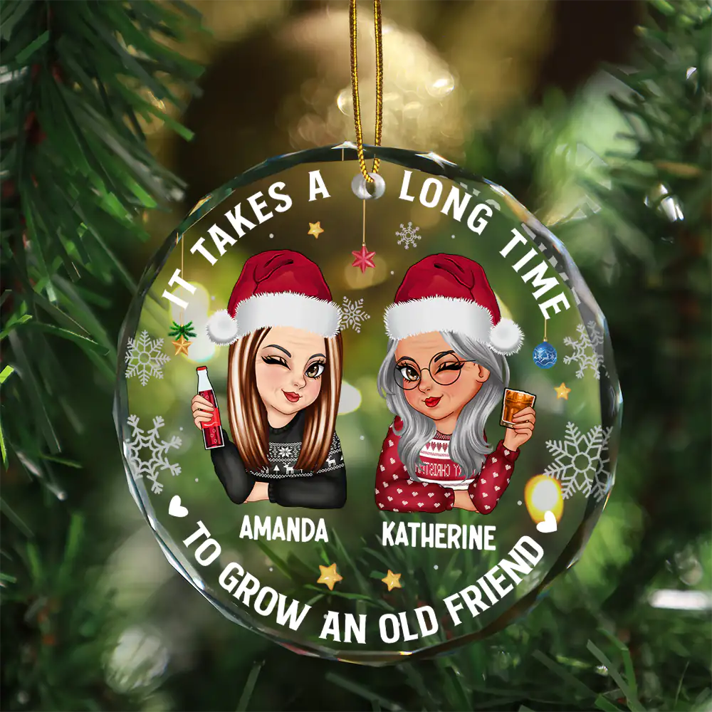 It Takes A Long Time To Grow An Old Friend Christmas - Personalized Circle Glass Ornament