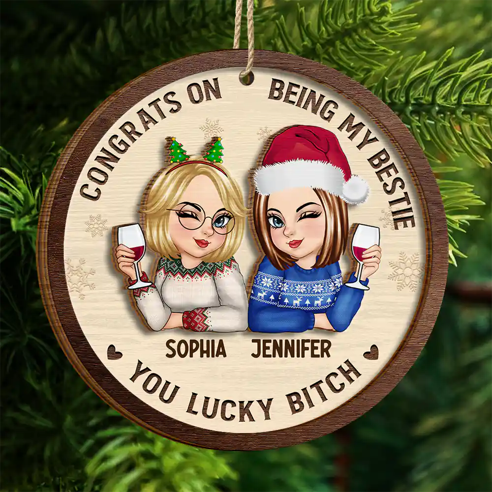 Christmas,Happy,Gifts For Colleagues,Gift For Bestie,Gift For Sisters - Congrats On Being My Bestie Christmas - Personalized 2-Layered Wooden Ornament