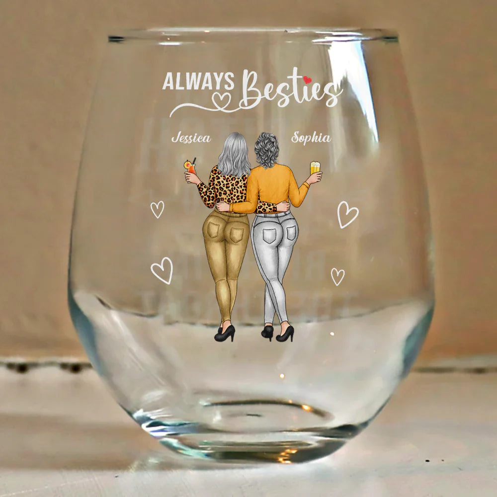 Gift For Bestie, Gift For Sisters - Always Besties Right In The Throat - Personalized Stemless Wine Glass