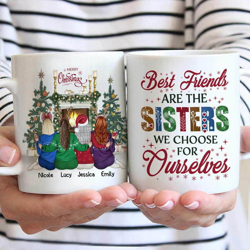 Best Friends Are The Sisters We Choose For Ourselves - Christmas Gift For BFF - Personalized Custom Mug