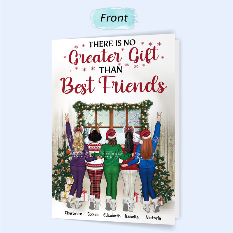 Best Friends There Is No Greater Gift Than Friendship - Christmas Gift For BFF, Sisters - Personalized Custom Folded Greeting Card