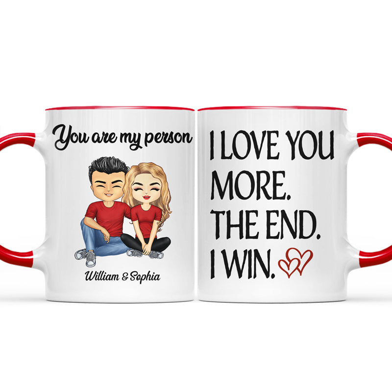 I Love You More The End I Win - Couple Gift - Personalized Custom Accent Mug