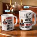 Warning Psychotic Hot Wife Husband - Couple Gift - Personalized Custom White Edge-to-Edge Mug