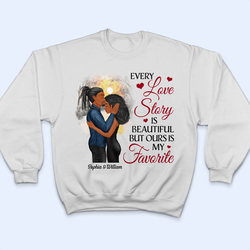 Family Couple Every Love Story Is Beautiful - Gift For Couples - Personalized Custom T Shirt